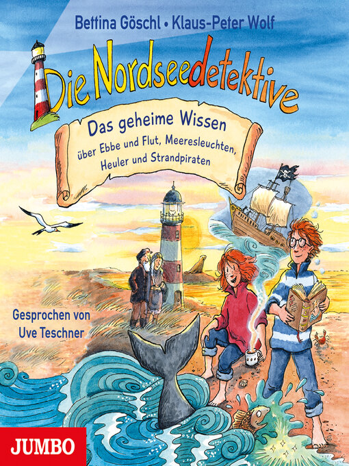 Title details for Die Nordseedetektive. Das geheime Wissen über Ebbe und Flut, Meeresleuchten, Heuler und Strandpiraten by Die Nordseedetektive - Wait list